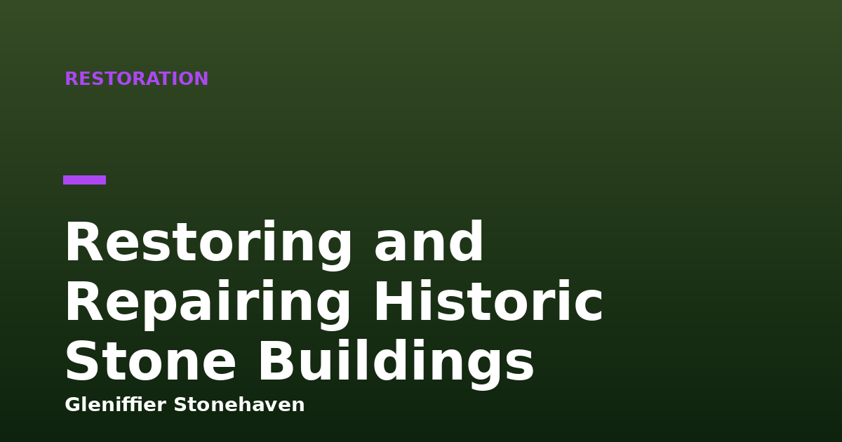 Restoring and Repairing Historic Stone Buildings